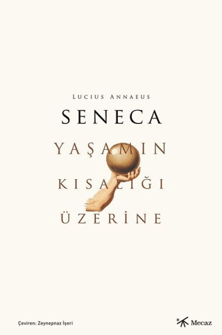 Yaşamın Kısalığı Üzerine Lucius Annaeus Seneca