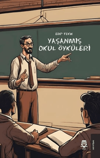 Yaşanmış Okul Öyküleri Edip Tekin