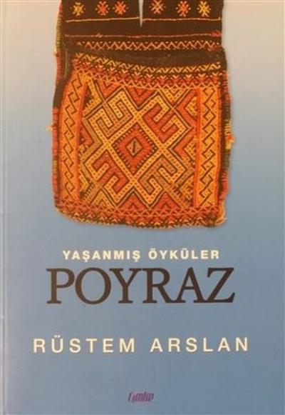 Yaşanmış Öyküler Poyraz Rüstem Arslan