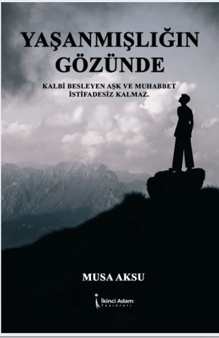 Yaşanmışlığın Gözünde Musa Aksu