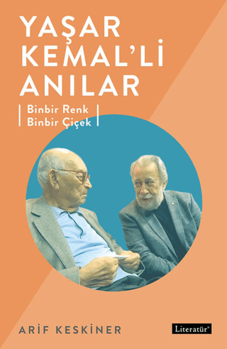 Yaşar Kemal'li Anılar Arif Keskiner