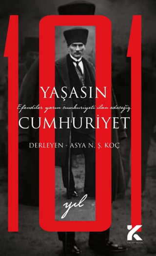 Yaşasın Cumhuriyet Asya N.Ş. Koç