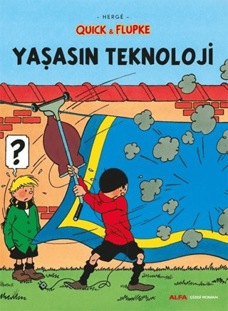 Yaşasın Teknoloji - Quick ve Flupke Herge