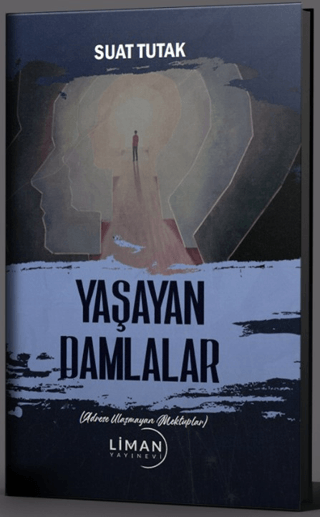 Yaşayan Damlalar Suat Tutak