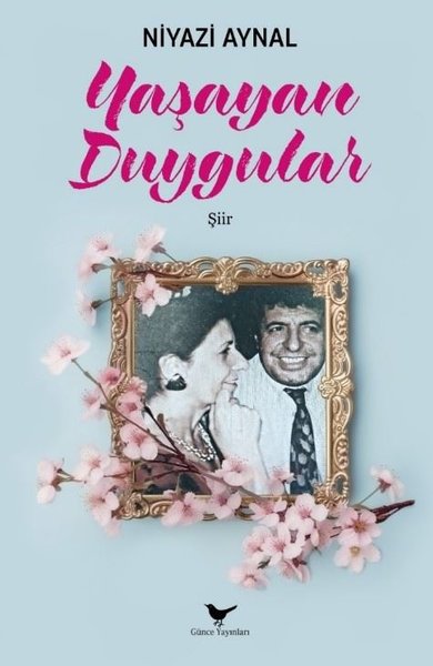 Yaşayan Duygular Niyazi Aynal