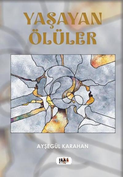 Yaşayan Ölüler Ayşegül Karahan