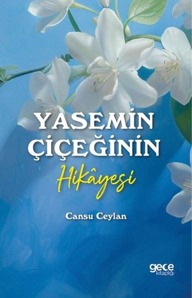 Yasemin Çiçeğinin Hikayesi Cansu Ceylan