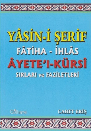 Yasin-i Şerif Fatiha- İhlas Ayet'el- Kürsi Sırları ve Faziletleri Cahi