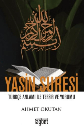 Yasin Suresi Türkçe Anlamı ile Tefsir ve Yorumu Ahmet Okutan