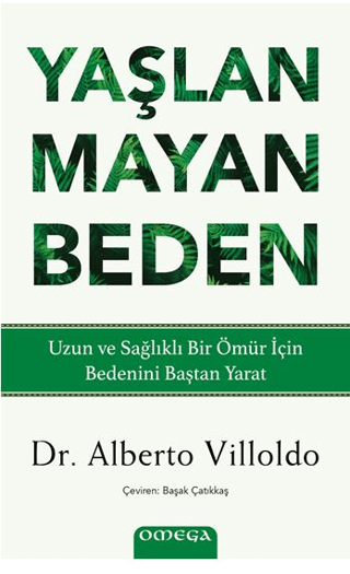 Yaşlanmayan Beden Alberto Villoldo