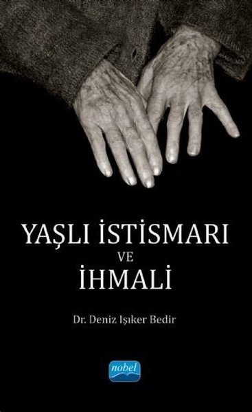 Yaşlı İstismarı ve İhmali Deniz Işıker Bedir