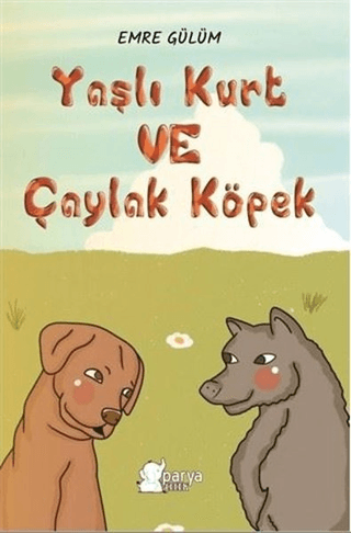 Yaşlı Kurt ve Çaylak Köpek Emre Gülüm