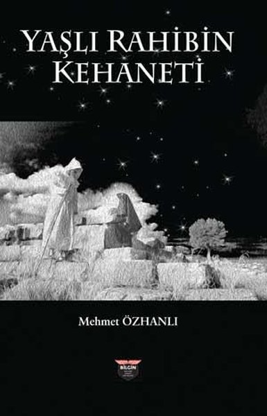 Yaşlı Rahibin Kehaneti Mehmet Özhanlı