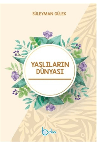 Yaşlıların Dünyası Süleyman Gülek