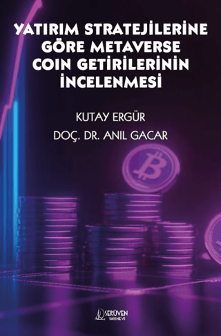 Yatırım Stratejilerine Göre Metaverse Coin Getirilerinin İncelenmesi A