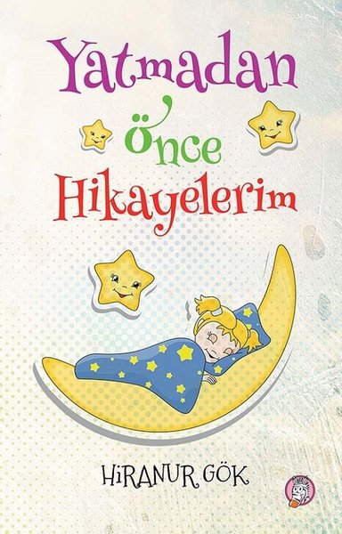 Yatmadan Önce Hikayelerim Hiranur Gök