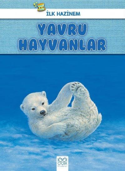 Yavru Hayvanlar - İlk Hazinem Denise Ryan