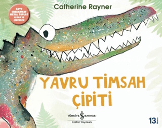 Yavru Timsah Çipiti Catherine Rayner