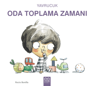 Yavrucuk Oda Toplama Zamanı Rocio Bonilla