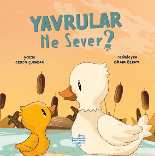 Yavrular Ne Sever? (Ciltli) Ceren Çukadar