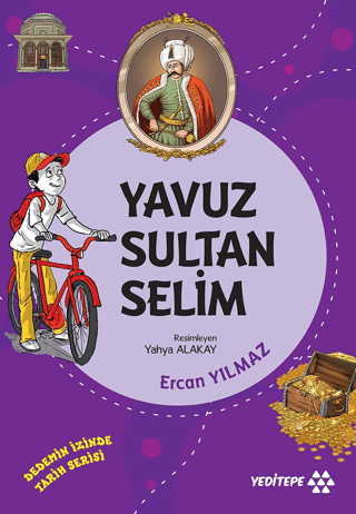 Yavuz Sultan Selim - Dedemizin İzinde Tarih Serisi Ercan Yılmaz