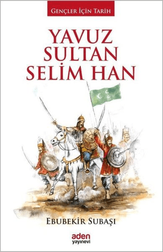 Yavuz Sultan Selim Han (Ciltli) Ebubekir Subaşı