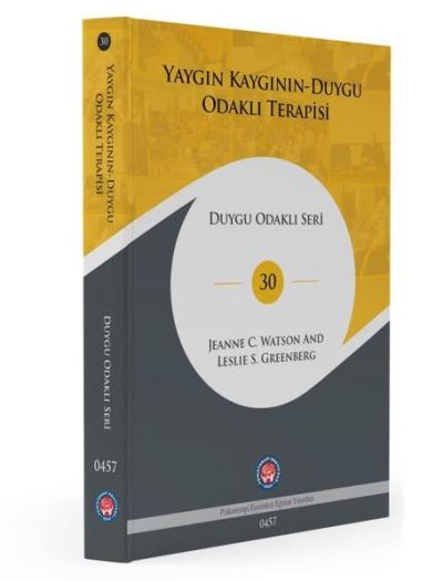 Yaygın Kaygının Duygu Odaklı Terapisi - Duygu Odaklı Seri 30 (Ciltli) 