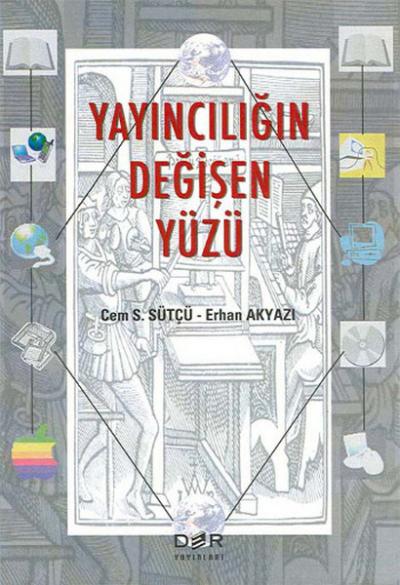 Yayıncılığın Değişen Yüzü %5 indirimli Cem S. Sütçü