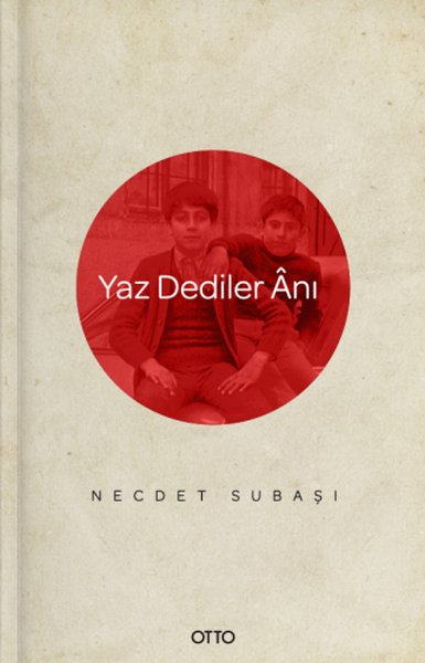 Yaz Dediler Anı Necdet Subaşı