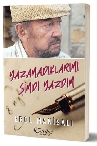 Yazamadıklarımı Şimdi Yazdım Erol Manisalı