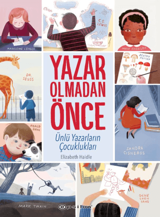 Yazar Olmadan Önce - Ünlü Yazarların Çocuklukları (Ciltli) Elizabeth H