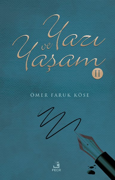 Yazı ve Yaşam - 2 Ömer Faruk Köse