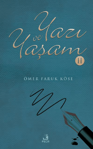 Yazı ve Yaşam - 2 Ömer Faruk Köse