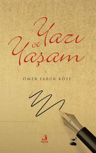 Yazı ve Yaşam Ömer Faruk Köse