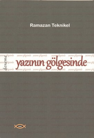 Yazının Gölgesinde Ramazan Teknikel