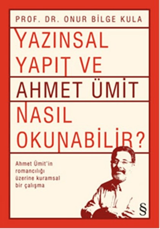 Yazınsal Yapıt ve Ahmet Ümit Nasıl Okunabilir? Onur Bilge Kula