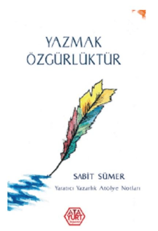 Yazmak Özgürlüktür Sabit Sümer