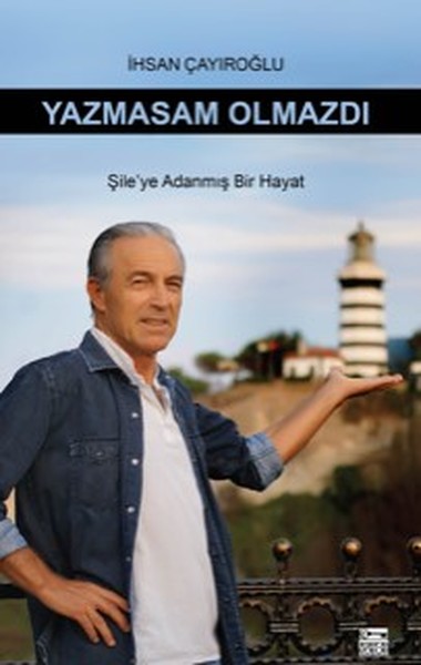 Yazmasam Olmazdı İhsan Çayıroğlu