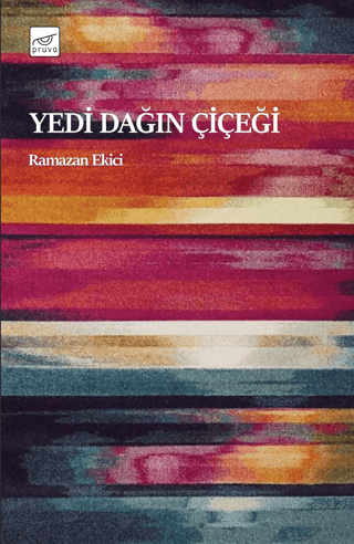 Yedi Dağın Çiçeği Ramazan Ekici