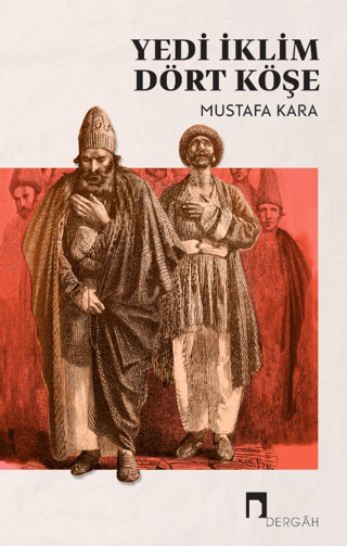 Yedi İklim Dört Köşe Mustafa Kara