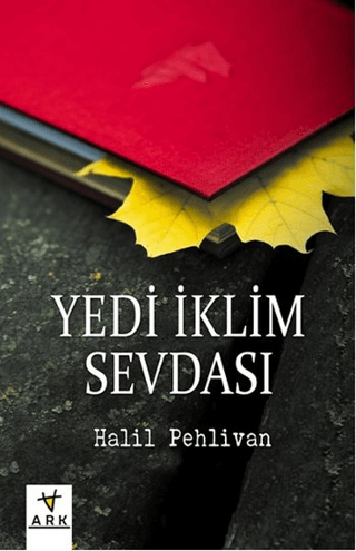 Yedi İklim Sevdası Halil Pehlivan