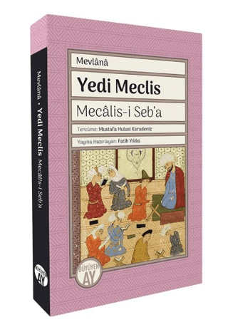 Yedi Meclis - Mecalis-i Seb'a Mevlana Celaleddin-i Rumi