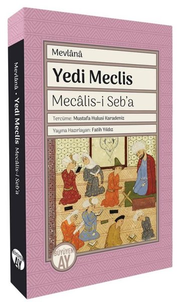 Yedi Meclis - Mecalis-i Seb'a Mevlana Celaleddin-i Rumi