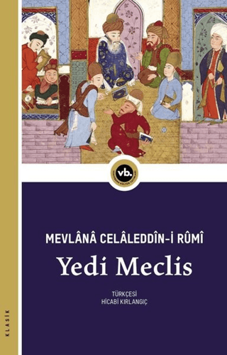 Yedi Meclis Mevlana Celaleddin-i Rumi