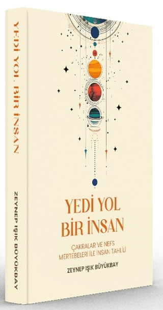 Yedi Yol Bir İnsan Zeynep Işık Büyükbay