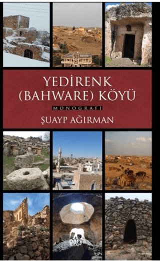 Yedirenk (Bahware) Köyü Monografisi Şuayp Ağırman