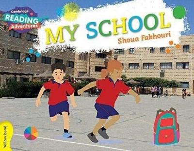 Yellow Band- My School Reading Adventures Shoua Fakhouri