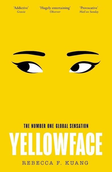 Yellowface - The Number One Global Sensation Rebecca F. Kuang