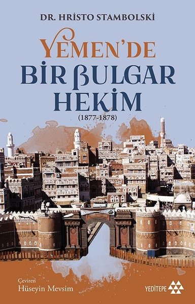 Yemen'de Bir Bulgar Hekim 1877-1878 Hristo Stambolski