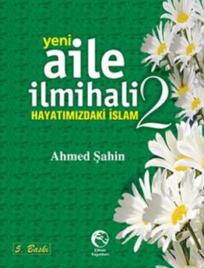 Yeni Aile İlmihali 2 (Ciltli) Ahmed Şahin